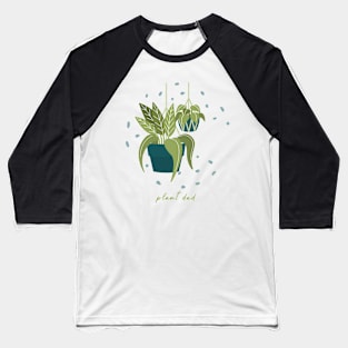 Plant dad Baseball T-Shirt